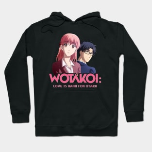 Wotakoi: Love Is Hard for Otaku Hoodie